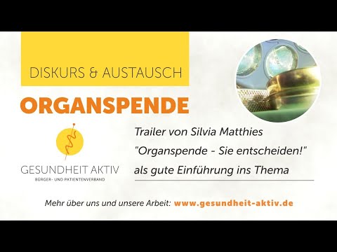Trailer "Organspende Sie entscheiden!" ,
