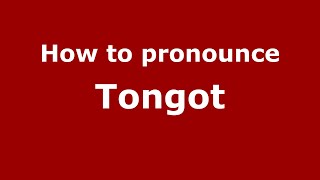 How to pronounce Tongot