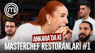 MASTERCHEF YARIŞMACILARININ ANKARA'DA Kİ RESTORANLARINA GİDİYORUZ!