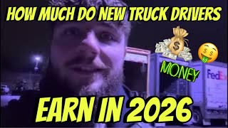 How Much Do New Truck Drivers Earn in 2026 ! #newtruckdrivers