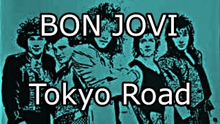 BON JOVI - Tokyo Road (Lyric Video)