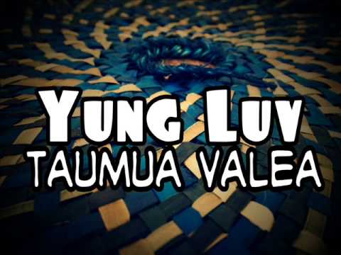 Yung Luv - Taumua Valea