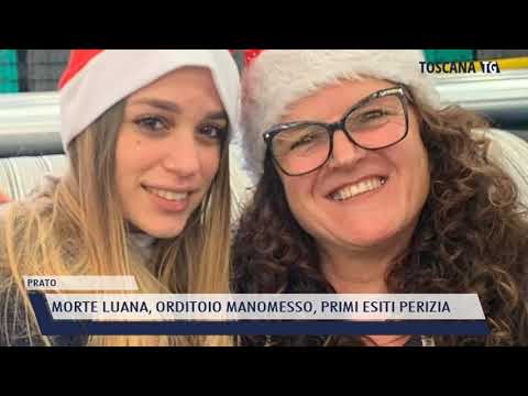 2021-05-27 PRATO - MORTE LUANA, ORDITOIO MANOMESSO, PRIMI ESITI PERIZIA