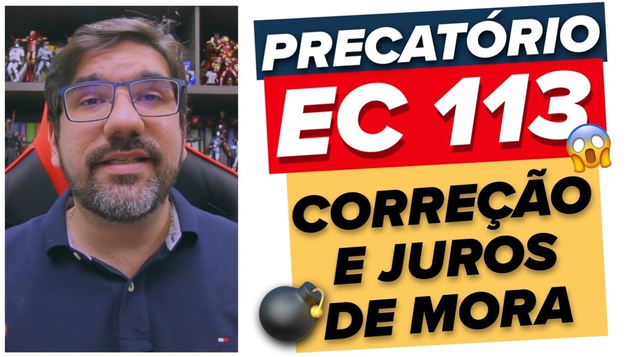 🔴😱 NOVIDADE PRECATÓRIO - EMENDA 113 - CORREÇÃO E JUROS DE MORA CONTRA FAZENDA | PROF UBIRAJARA 🔴