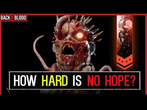 How Much *HARDER* is NO HOPE Compared to Nightmare? (with numbers) 🩸 Back 4 Blood Guide to No Hope