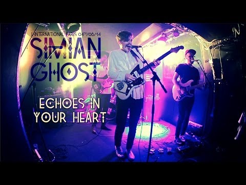 Simian Ghost -  Echoes In Your Heart (live at l'International 2014)