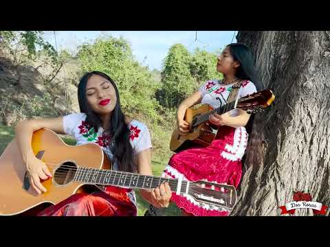 La Valentina -Dueto Dos Rosas