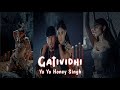 Gatividhi Yo Yo Honey Singh New Song Gatividhi Song Edit Yo Yo Honey Singh Edit Yoyohoneysingh
