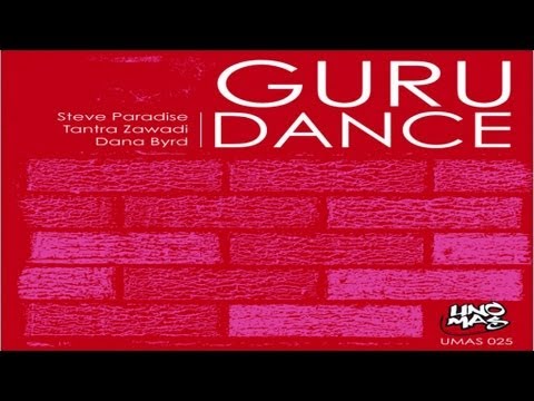 Steve Paradise feat Tantra Zawadi & Dana Byrd - Guru Dance