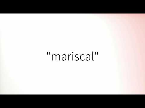 Como pronunciar 'Mariscal' en español