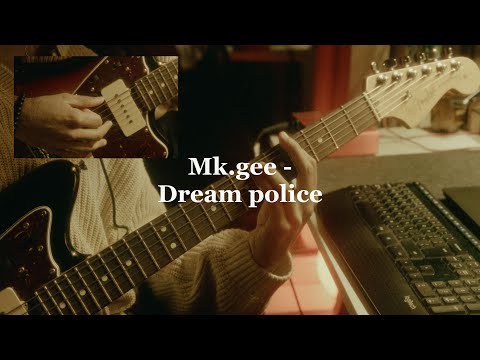 Mk.gee - Dream police (guitar tutorial/tabs)