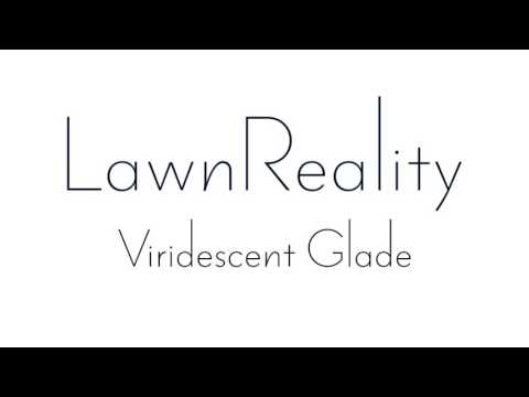LawnReality - Original Music - Viridescent Glade