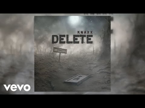 KNAXX - Delete (10tix diss)