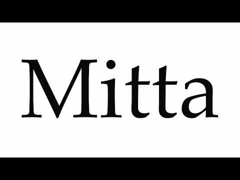 How to Pronounce Mitta