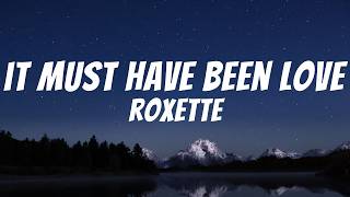 Download lagu It Must Have Been Love - Roxette (Video Lyrics) mp3 Download lagu It Must Have Been Love - Roxette (Video Lyrics) mp3