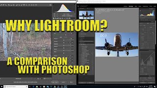 WHY LIGHTROOM? A Comparison with Photoshop