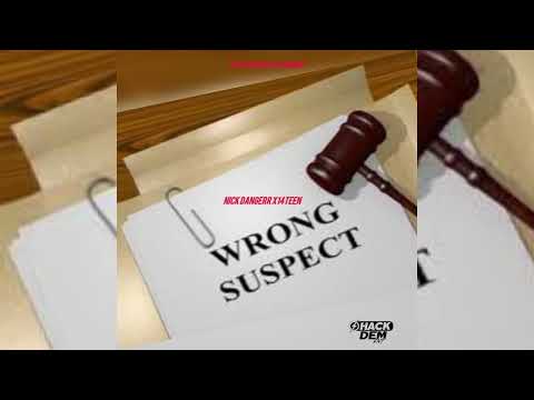 Nick dangerr, 14Teen - wrong suspect ( Official Audio).