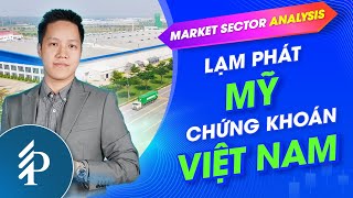Vì sao ĐẦU TƯ CHỨNG KHOÁN VIỆT NAM phải quan tâm đến LẠM PHÁT MỸ?