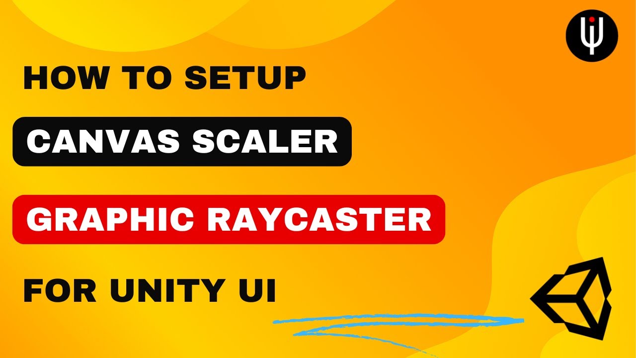 Useful Tips on Unity Canvas Scaler and Graphic Raycaster