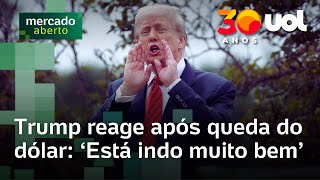 Trump diz que dólar está 'indo muito bem' após moeda fechar no menor valor desde 2024