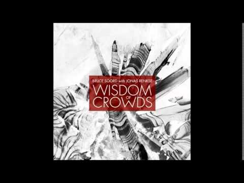 Bruce Soord with Jonas Renkse - Wisdom of Crowds