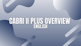 Cabri II Plus overview - English