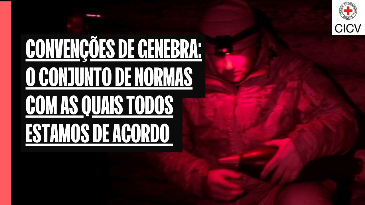 Convenções de Genebra: o conjunto de normas com as quais todos estamos de acordo  | CICV