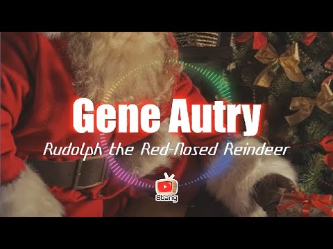 Gene Autry (Feat. The Pinafores) - Rudolph the Red-Nosed Reindeer