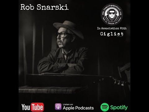 Rob Snarski, Chads Tree Blackeyed Susans & Playing with Johnny Cash. The Mixtape Podcast Ep 38