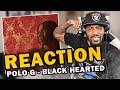 POLO G Black Hearted REACTION