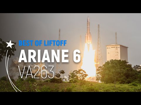 Flight VA263 | Ariane 6 Best of Liftoff | Arianespace