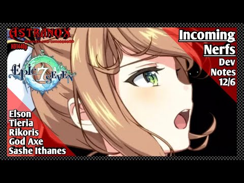EPIC SEVEN Dev Notes 12/6 Review & Thoughts - Nerf incoming for Elson Tieria Rikoris God Axe Epic 7