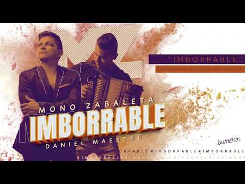 IMBORRABLE - Mono Zabaleta, Daniel Maestre