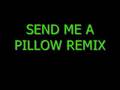 Djizzo Send Me A Pillow Remix