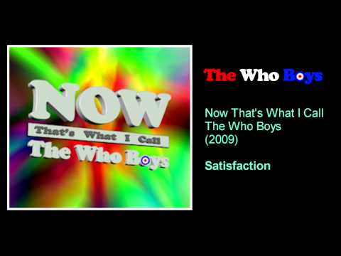 The Who Boys - Satisfaction
