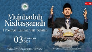 Download lagu ( LIVE ) Mujahadah Nisfussanah Provinsi Kalimantan Selatan || 03 November 2025 mp3