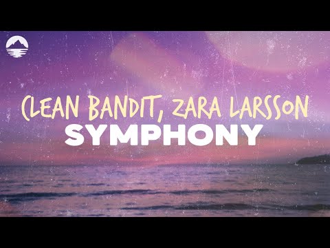 Clean Bandit - Symphony (feat. Zara Larsson) | Lyrics