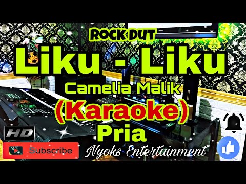 LIKU LIKU - Camelia Malik (KARAOKE) Rock Dut || Nada Pria B minor=DO