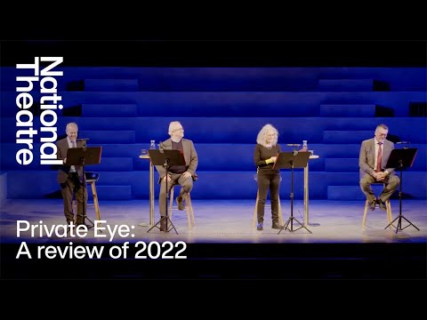 Private Eye: A Review of 2022 at the National Theatre