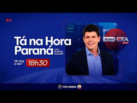 Tá na Hora PR - Edição Completa - 24/07/2026