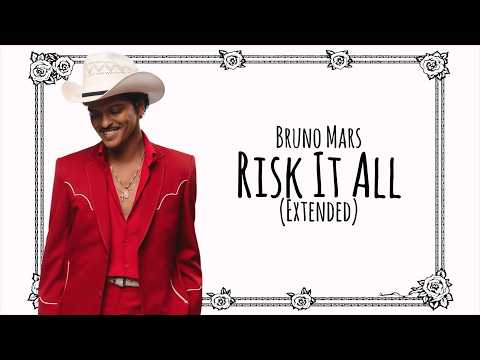 Bruno Mars - Risk It All (Extended)