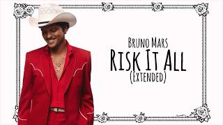Download lagu Bruno Mars - Risk It All (Extended) mp3
