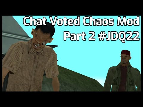 Chat Voted Chaos Mod GTA:SA Part 2 #JDQ22