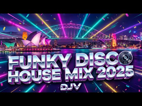 🔥 DISCO HOUSE MUSIC MIX 2025 Funky House, Tech House Mix Positive Love Vibes 🌴🪩 DJV