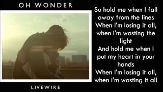 Oh Wonder  - Livewire lyrics