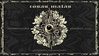 COSAS MALAS, el nuevo álbum de Matotumba