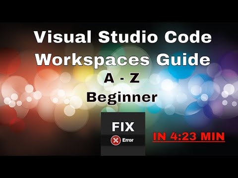Visual Studio Code Workspaces Guide Open Close Save Multiple Projects Terminals Vscode Tutorial