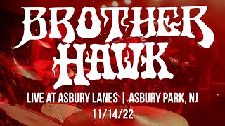 Brother Hawk - Live at Asbury Lanes 11/14/22
