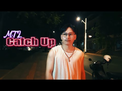 MTL - តាមទាន់ (​CATCH UP) [OFFICIAL MUSIC VIDEO]