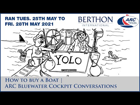 How to buy a Boat | Video Produced for ARC Bluewater Cockpit Conversations '21 (1/5)